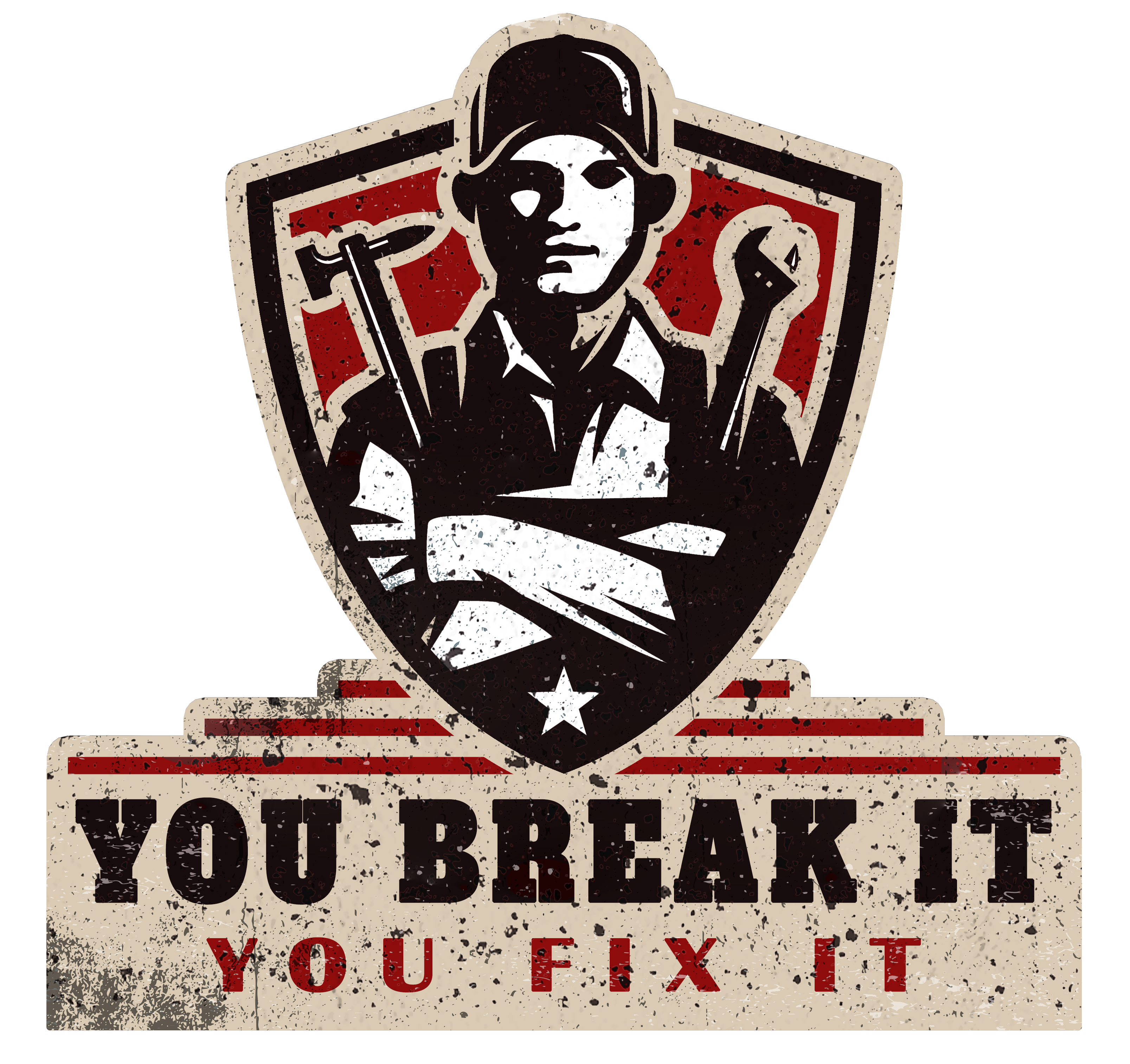 You Break It You Fix It